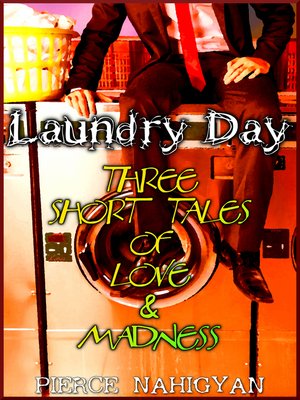 cover image of Laundry Day (Three Short Tales of Love & Madness)